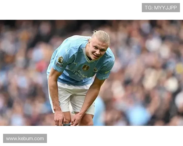 德布劳内与哈兰德持续提升默契，携手表现稳健引发足球界热议